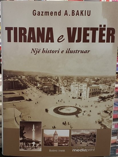 Tirana e vjeter – Nje histori e ilustruar