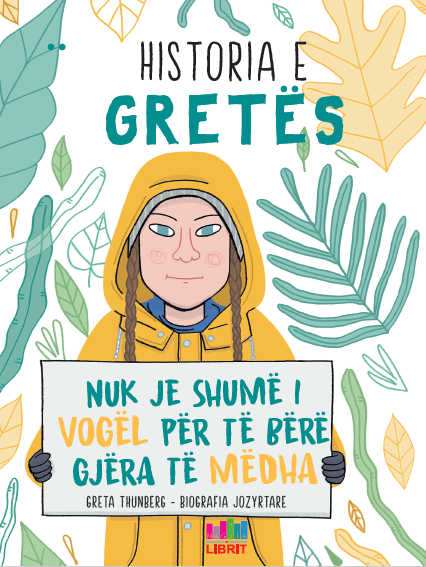 Historia e Gretes - Nuk je shume i vogël per te bere gjera te medha