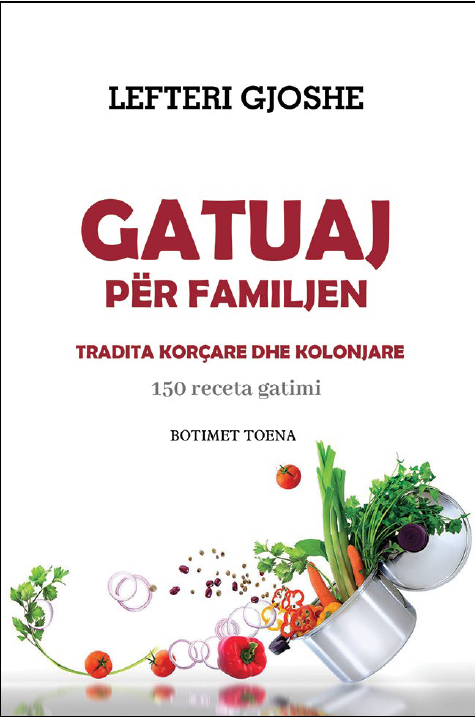 Gatuaj per familjen – tradita korçare dhe kolonjare