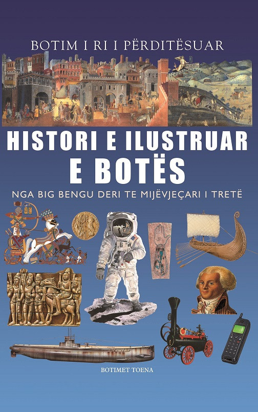 Histori e ilustruar e botes nga Big Bengu deri te mijevjecari i trete