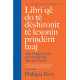 Libri qe do te deshironit te lexonin prinderit tuaj