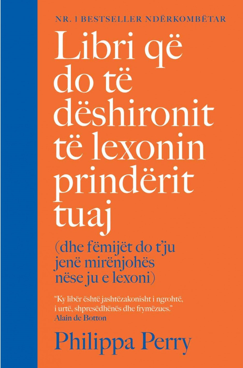 Libri qe do te deshironit te lexonin prinderit tuaj