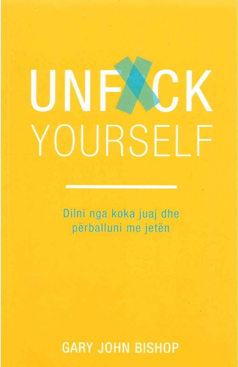 Unfuck yourself