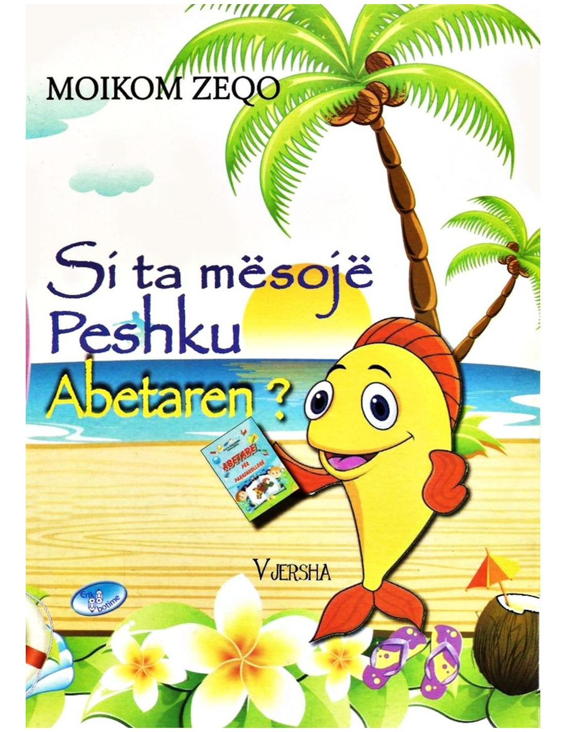 Si te mesoje peshku Abetaren ?