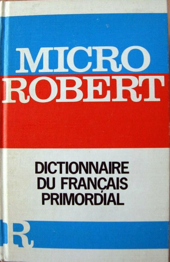 Micro Robert Dictionaire du francais primordial