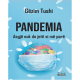 Pandemia - asgje nuk do jete si me pare