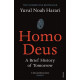 Homo Deus : A Brief History of Tomorrow