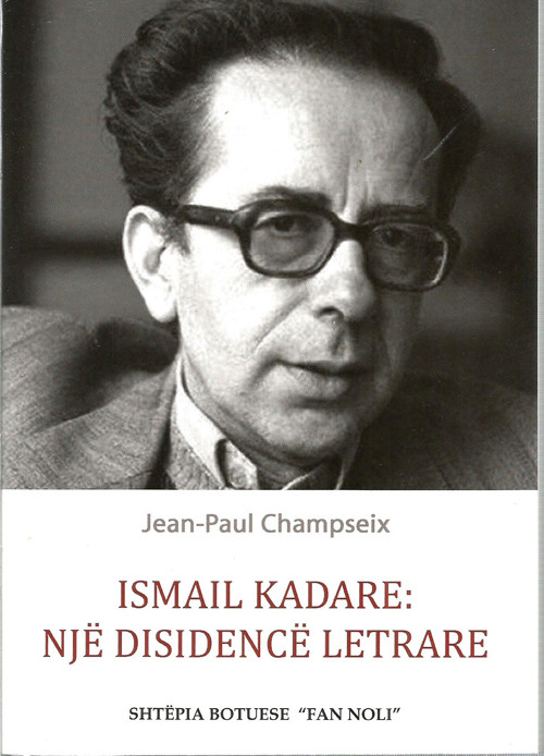 Ismail Kadare nje disidence letrare