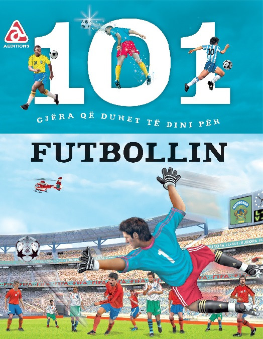 101 gjera qe duhet te dini per futbollin