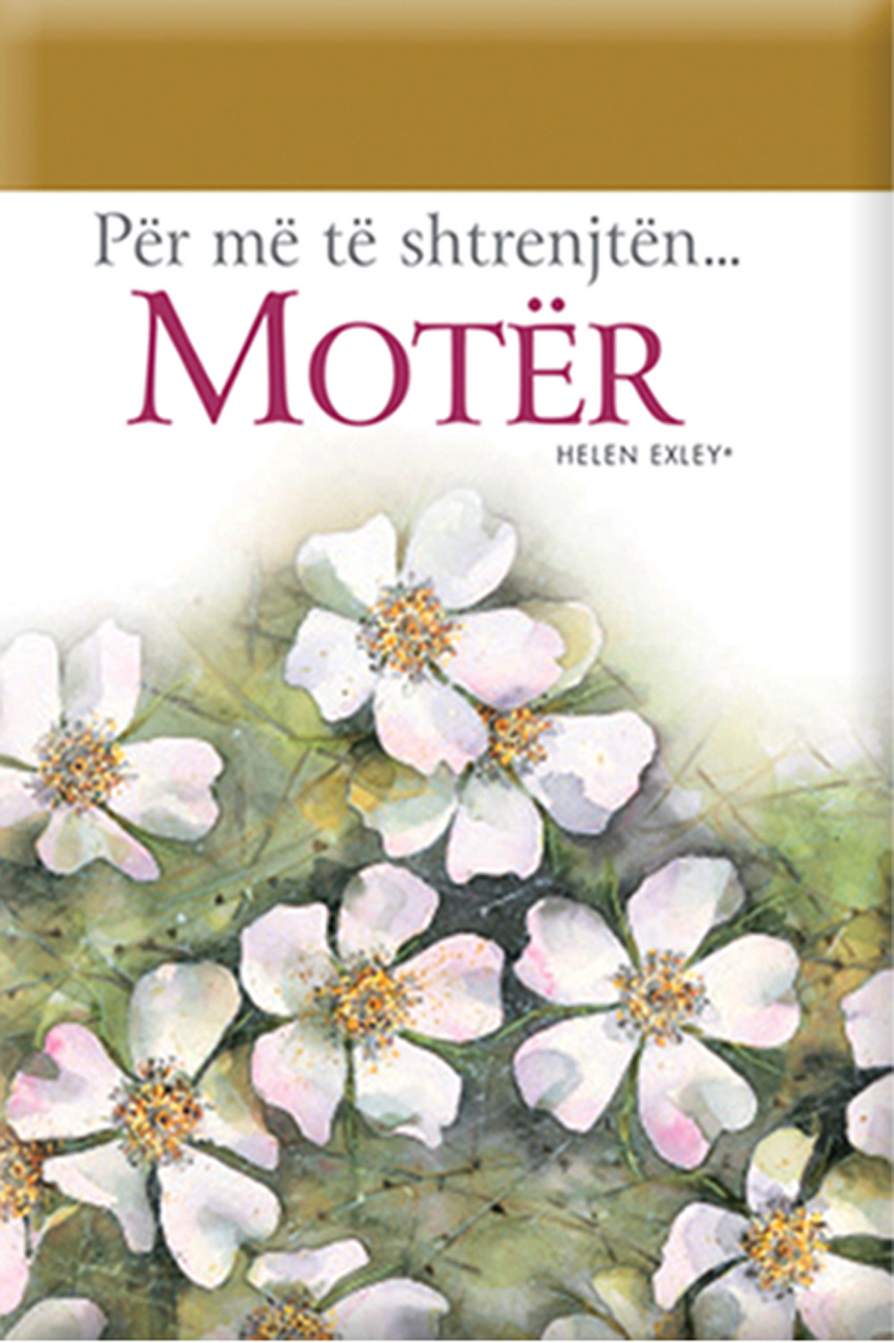 Per me te shtrenjten Moter