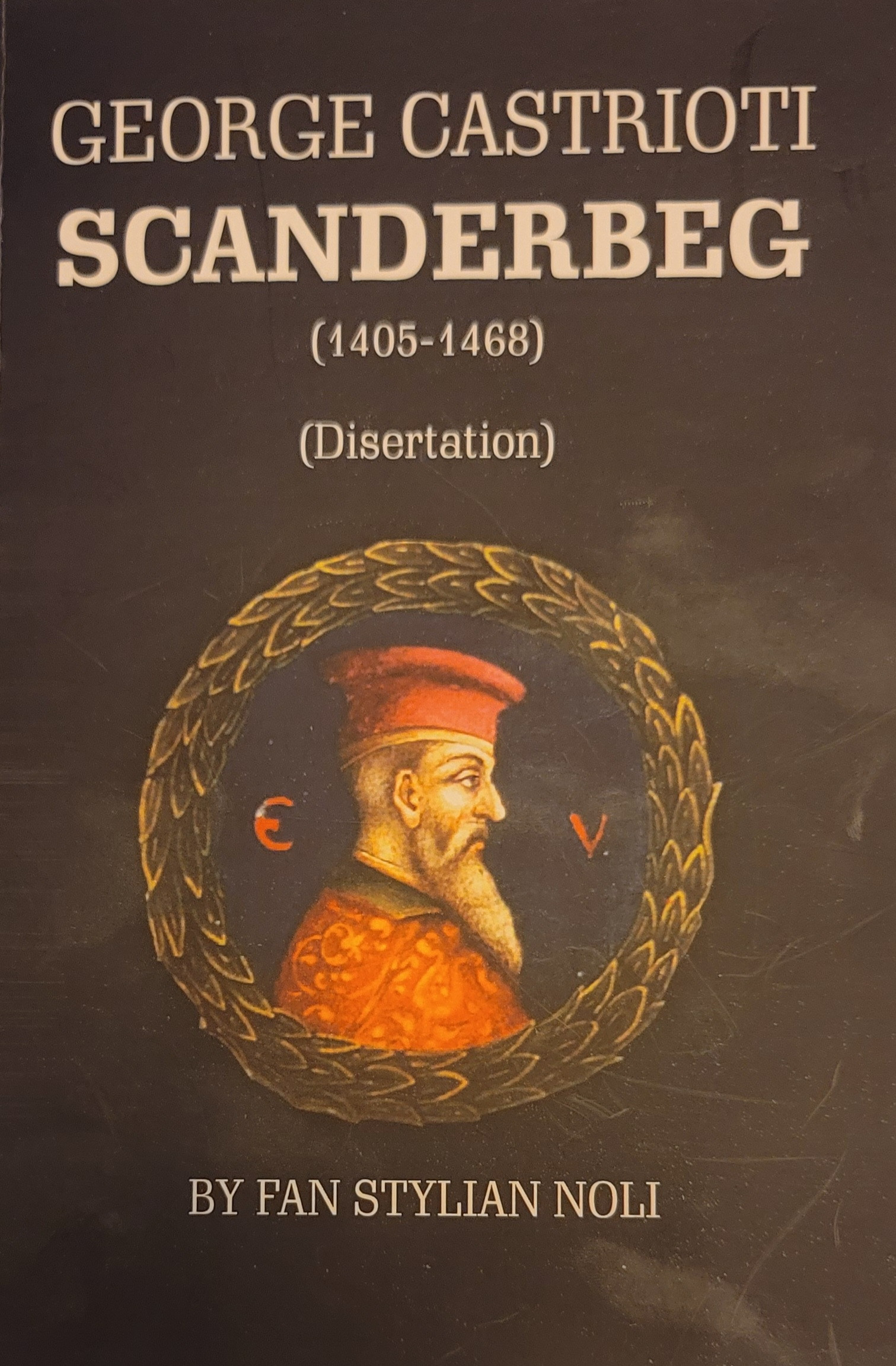 George Castrioti Scanderbeg (1405-1468)