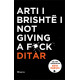 Ditari i Arti i brishte i not giving a f.ck
