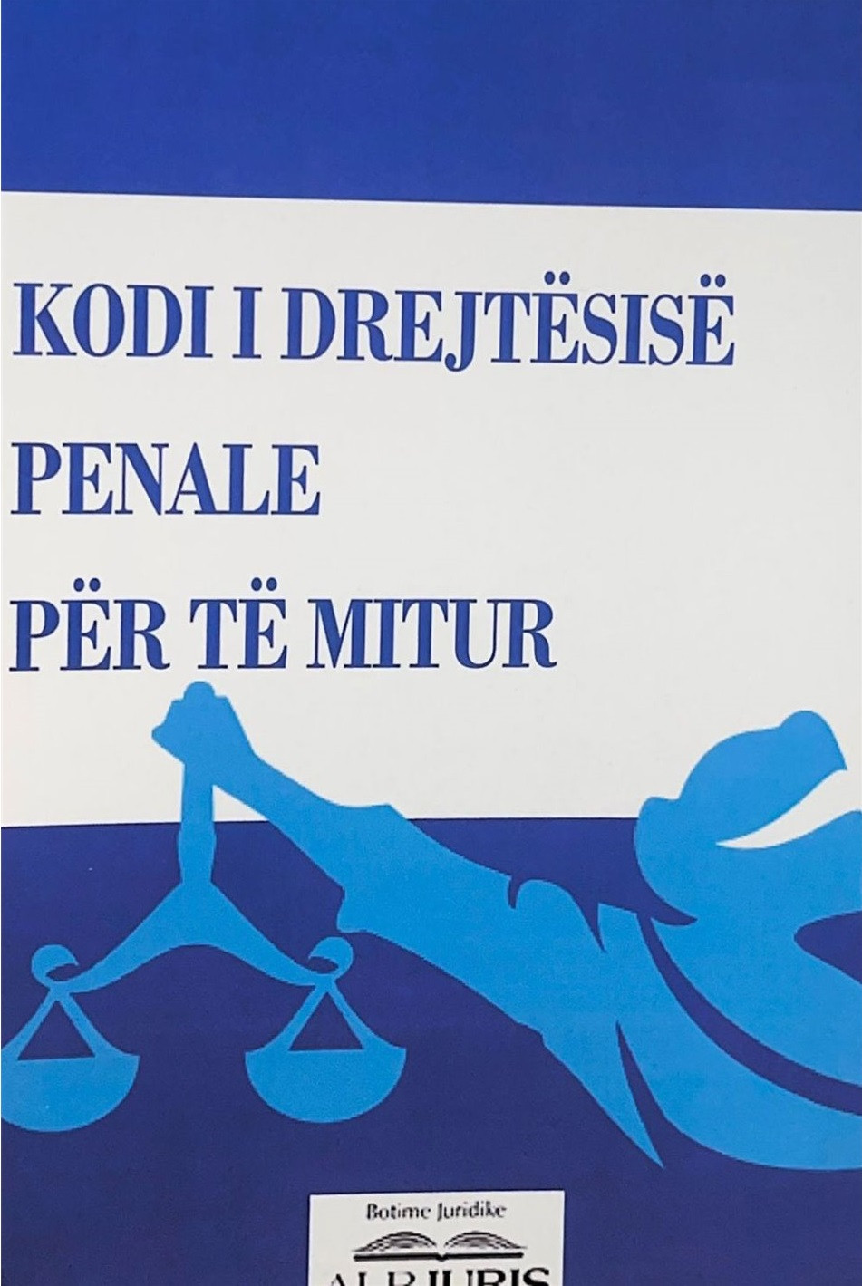 Kodi i Drejtesise Penale per te mitur