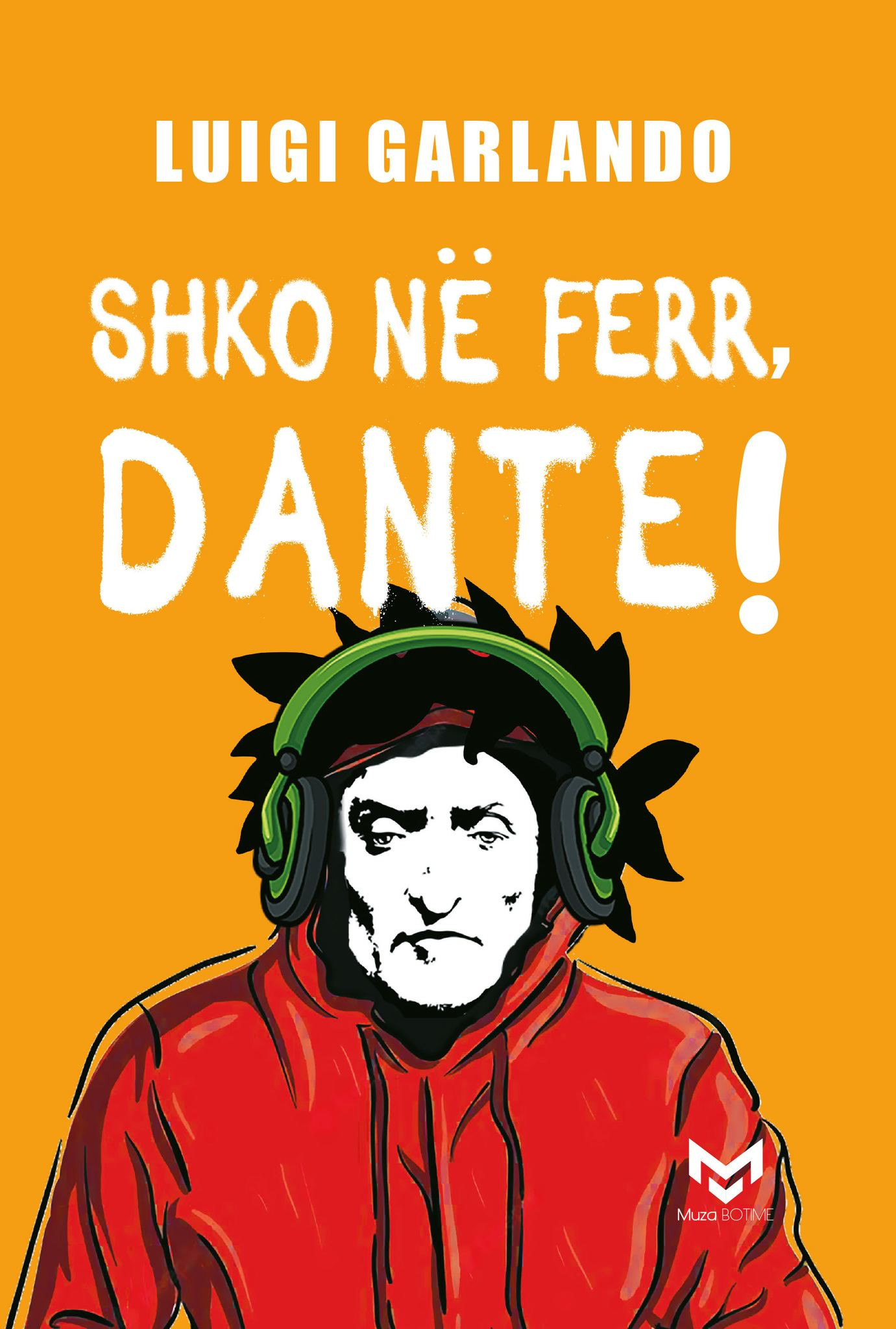 Shko ne ferr, Dante!