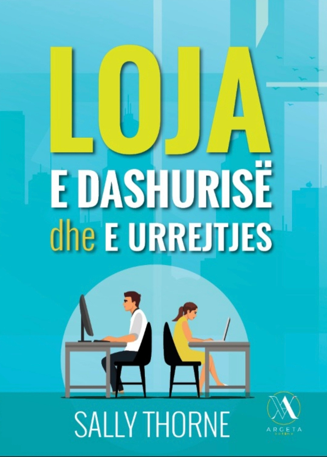 Loja e dashurise dhe e urrejtjes