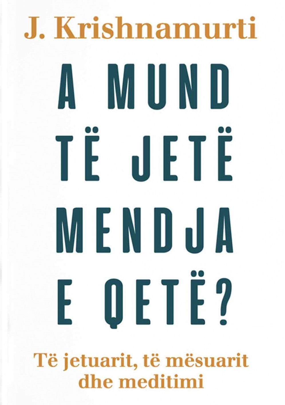 A mund te jete mendja e qete ?