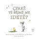 Cfare te bejme me idete ?