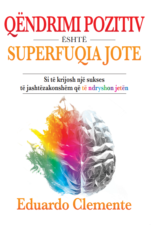 Qendrimi pozitiv eshte superfuqia jote