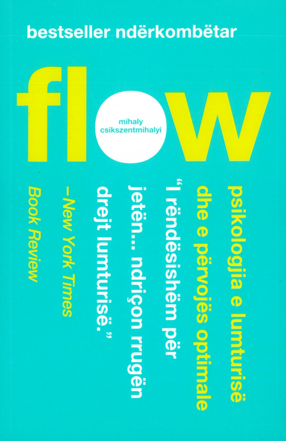 Flow – psikologjia e lumturise dhe e pervojes optimale