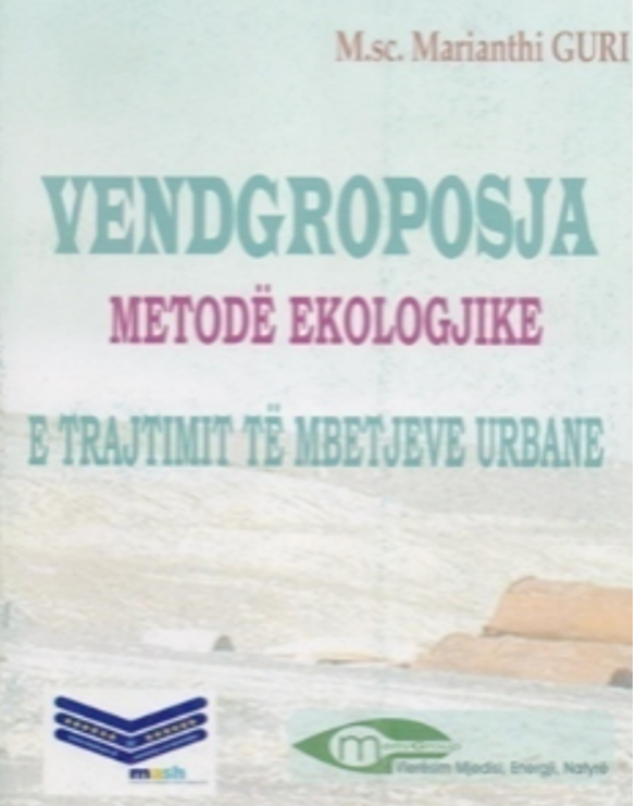 Vendgroposja, metode ekologjike e trajtimit te mbetjeve urbane