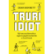 Truri idiot