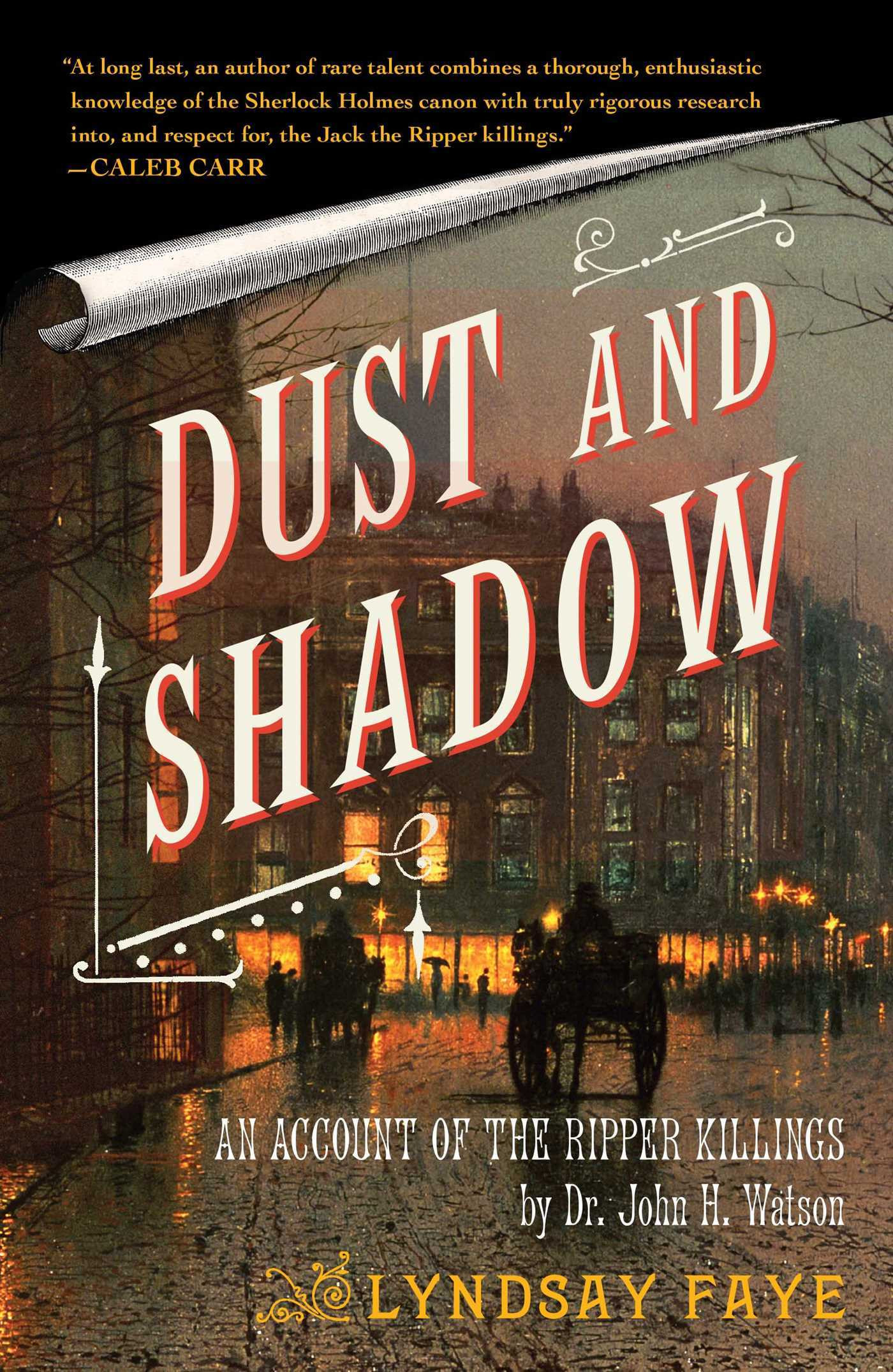 Dust and Shadow : An Account of the Ripper Killings by Dr. John H. Watson