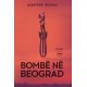 Bombë në Beograd