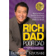 Rich Dad Poor Dad : What the Rich Teach Their Kids About Money That the Poor and Middle Class Do Not!