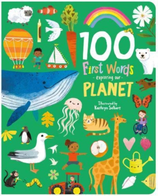 100 First Words Exploring Our Planet