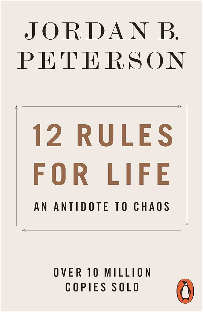 12 Rules for Life : An Antidote to Chaos