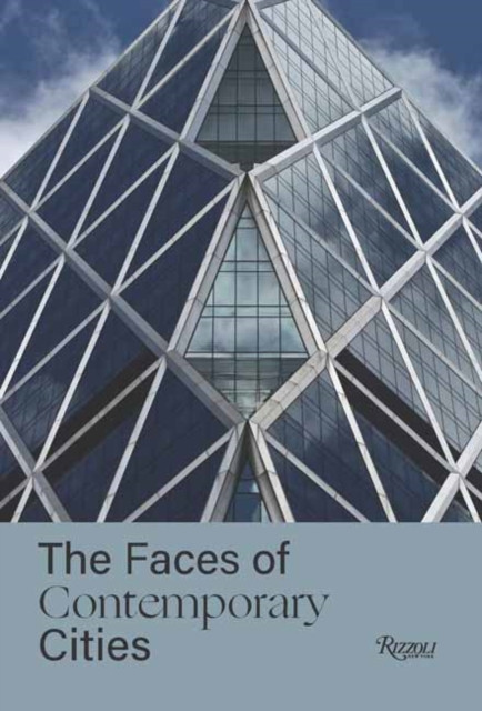 The Faces of Contemporary Cities