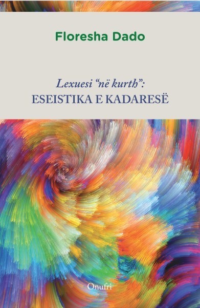 Lexuesi ne kurth - eseistika e Kadarese