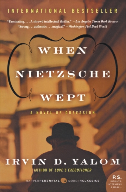 When Nietzsche Wept : A Novel of Obsession