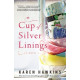 CUP OF SILVER LININGS