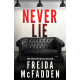 Never Lie : From the Sunday Times Bestselling Author of The Housemaid