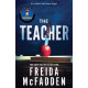 The Teacher : From the Sunday Times Bestselling Author of The Housemaid