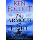 The Armour of Light : A Page-turning, Epic Kingsbridge Novel from the Bestselling Author of The Pillars of The Earth