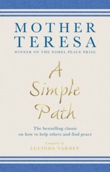 A Simple Path : The bestselling classic on how to help others and find peace