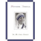 Mother Teresa, in My Own Words : 1910-1997