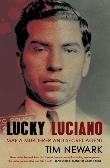 Lucky Luciano : Mafia Murderer and Secret Agent