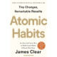 Atomic Habits : Tiny Changes, Remarkable Results