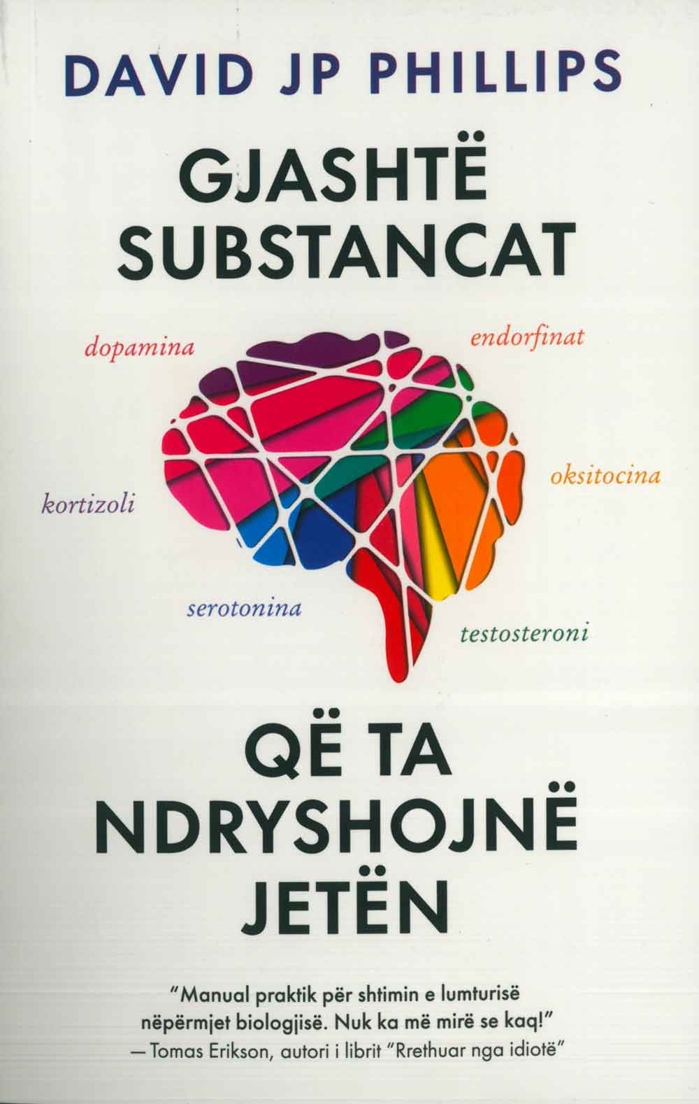 Gjashtë substancat që ta ndryshojnë jetën