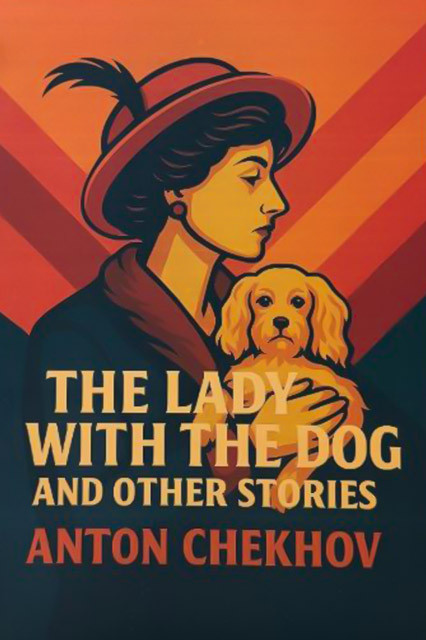The Lady with the dogs and other stories