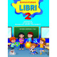 LIBRI 2 – Për lëndët: 1. Matematikë 2. Dituri natyre 3. Edukimi fizik, sportet dhe shëndeti