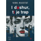 I dashur, ti je trap