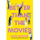 Better Than The Movies