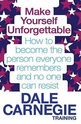 Make Yourself Unforgettable