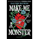 Make Me A Monster
