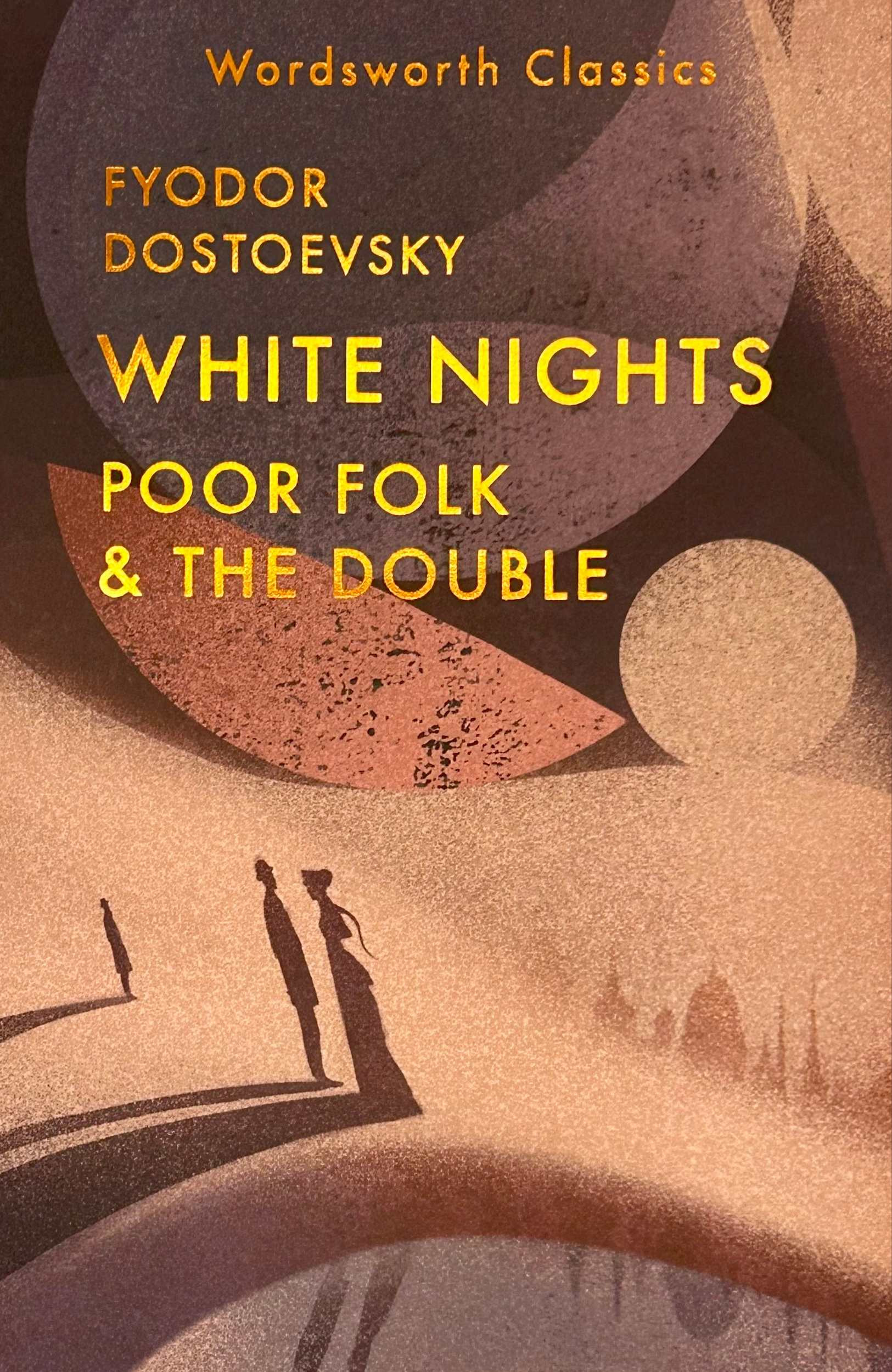 White Nights, Poor Folk & The Double