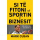 Si te fitoni sportin e biznesit